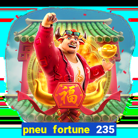 pneu fortune 235 55 r18